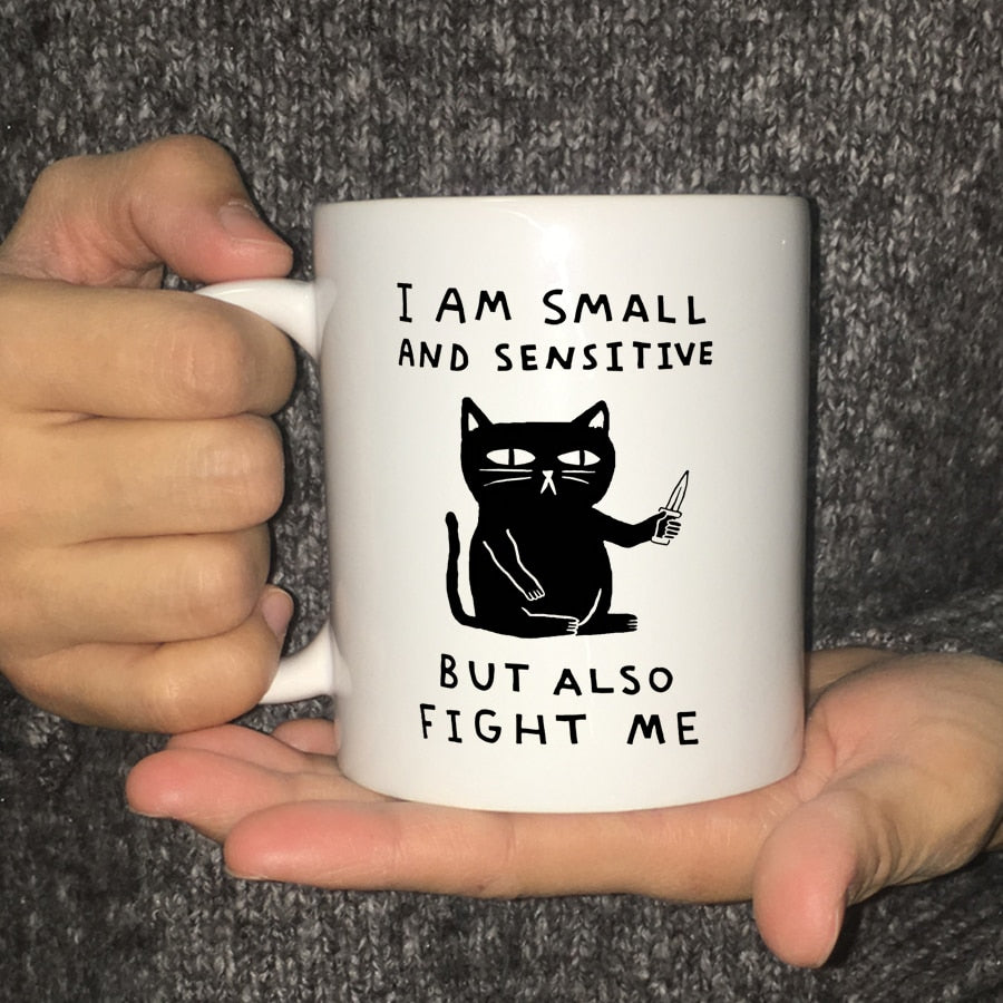 HUMAN I Am Small And Sensitive But Also Fight Me Cat Mug
