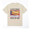 I Got That Dog in Me Costco Graphic T Shirt Funny Kirkland Hot Dog Meme