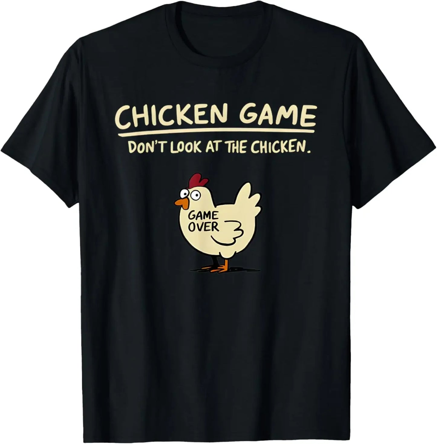 Chicken Game Don't Look At The Chicken Funny Chicken T-Shirt