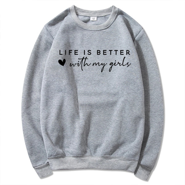Life Is Better with My Girls Hoodie Mom Era Crewneck Mother of Girls Sweatshirt