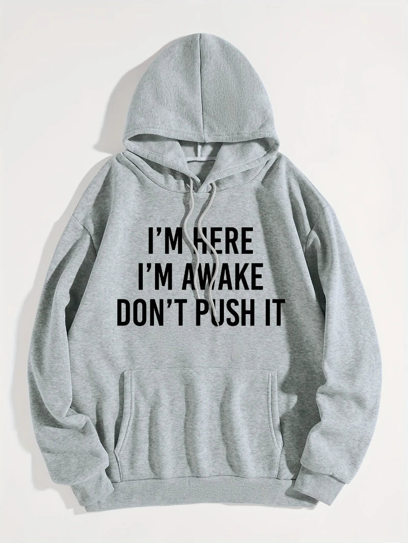 Women’s I'm Here I'm Awake Hoodie Funny Letter Print Fleece Pullover