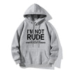 I'M NOT RUDE Letter Print Hoodie Casual Sweatshirt Youth Fashion Outdoor