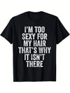 Mens Bald Joke Tshirt Im Too Sexy for My Hair Funny Graphic Tee Gift