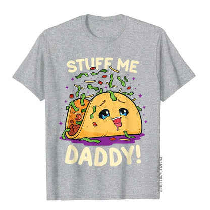 Funny Dirty Pun Stuff Me Daddy Naughty Taco Gift For Women T-Shirt