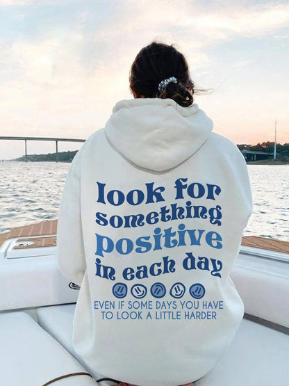 Look For Something Positive In Each Day Hoodies Positive Saying Women