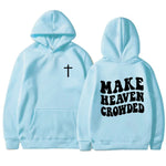 Make Heaven Crowded Christian Bible Verse Hoodie Women