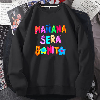 Crewneck Sweatshirt Graphic Manana Sera Bonito Pullover