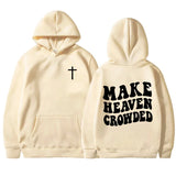 Make Heaven Crowded Christian Bible Verse Hoodie Women