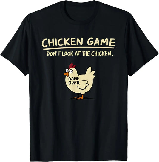 Chicken Game Don't Look At The Chicken Funny Chicken T-Shirt