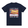 I Got That Dog in Me Costco Graphic T Shirt Funny Kirkland Hot Dog Meme