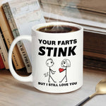 farts stink but I still love you Coffee Mug,Valentine's Day