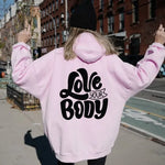 Love Your Body Hoodie Funny Sweatshirt for Women