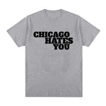 Hip Hop Short Sleeve Chicago Hates You Tshirt