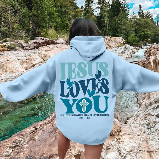 Jesus Loves You Hoodie Christian Bible Verse Shirt