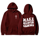 Make Heaven Crowded Christian Bible Verse Hoodie Women