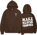 Make Heaven Crowded Christian Bible Verse Hoodie Women