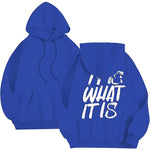 Funny Saying Of It Is What It Is For Pullover Hoodie