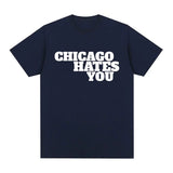 Hip Hop Short Sleeve Chicago Hates You Tshirt