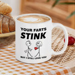 farts stink but I still love you Coffee Mug,Valentine's Day