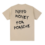 Letter Print Need Money For Porsche T-Shirt