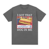 I Got That Dog in Me Costco Graphic T Shirt Funny Kirkland Hot Dog Meme