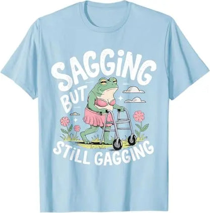 Sagging But Still Gagging Funny Frog Meme T-Shirt Sarcastic Saying