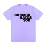 Hip Hop Short Sleeve Chicago Hates You Tshirt