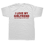 I Love My Girlfriend Men Casual T Shirts Streetwear