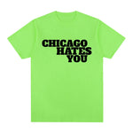 Hip Hop Short Sleeve Chicago Hates You Tshirt