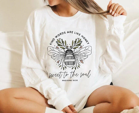 Kind Words Are Like Honey Sweet To The Soul Sweatshirt Pullovers Women Fashion Vintage