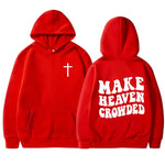 Make Heaven Crowded Christian Bible Verse Hoodie Women