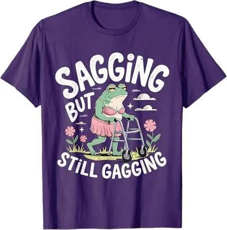 Sagging But Still Gagging Funny Frog Meme T-Shirt Sarcastic Saying
