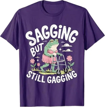 Sagging But Still Gagging Funny Frog Meme T-Shirt Sarcastic Saying