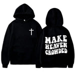 Make Heaven Crowded Christian Bible Verse Hoodie Women