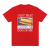 I Got That Dog in Me Costco Graphic T Shirt Funny Kirkland Hot Dog Meme